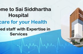 Sai Siddhartha – Super Speciality Hospital in Kompally, hyderabad