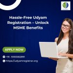 Hassle-Free Udyam Registration – Unlock MSME Benefits