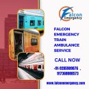 Select Falcon Emergency Train ambulance service in Siliguri  for Urgent Patient Transfer