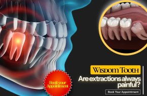 Wisdom Tooth Extractions are always Painful?