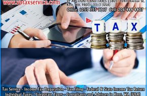 Tax Services in Kent wa seattle, Tax Filing kent wa Seattle, tax consultation kent wa seattle, Tax Preparation & Accounting in USA  http://www.vptaxservice.com  206 444 4407